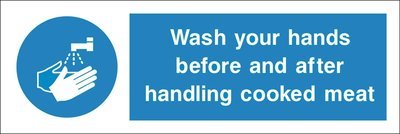 300 x 100mm Wash your hands before and after handling cooked meat sign