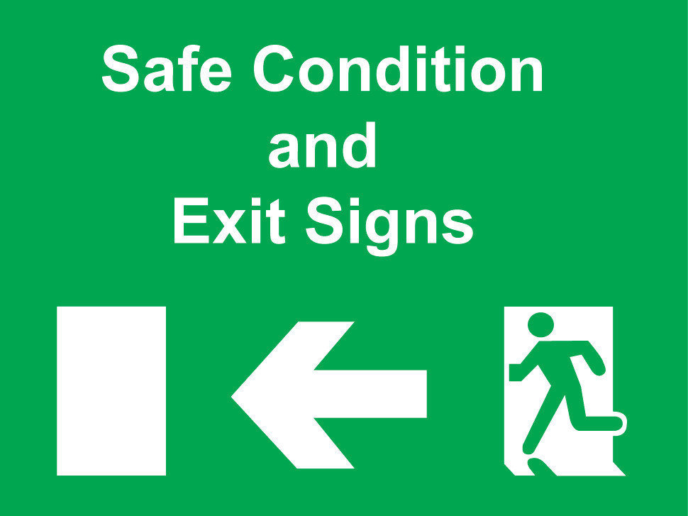 Safe Condition and Exit Signs