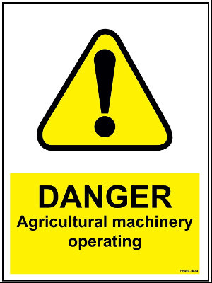 300 x 400mm Danger agricultural machinery operating sign