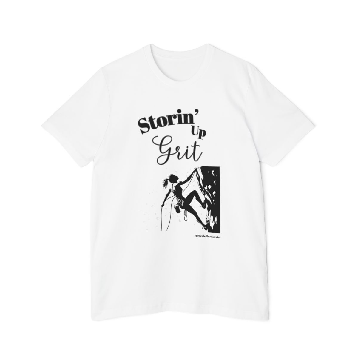Revealed Storin' Up Grit T-Shirt | Perfect for Adventurers | Inspirational Gift | Motivational Tee | Unisex Casual Wear | Hope Revealed