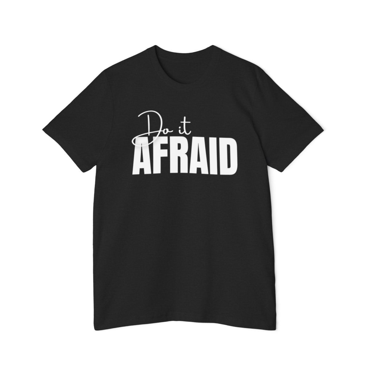 Revealed USA-Made Minimalist Unisex T-Shirt with 'Do It Afraid' Design | Casual Tee | Gift for Motivation | Everyday Wear | Summer Apparel