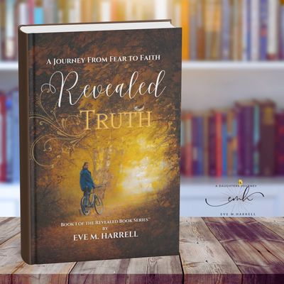 Revealed Truth: A Journey from Fear to Faith - Author Signed Copy