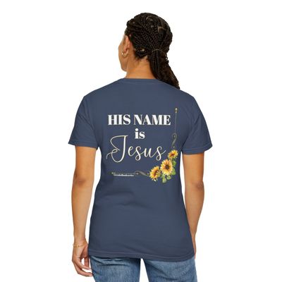 Revealed Sunflower His Name is Jesus T-Shirt | Garment-Dyed Tee | Comfort Colors | Christian Apparel | Faith-Based Shirt | Gift for Believers