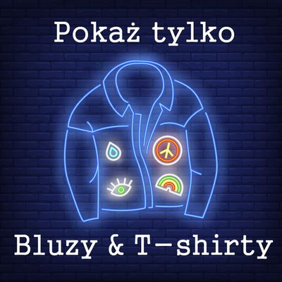Bluzy &amp; T-shirty