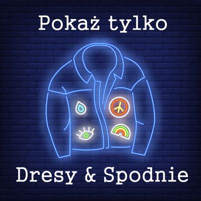 Dresy &amp; Spodnie