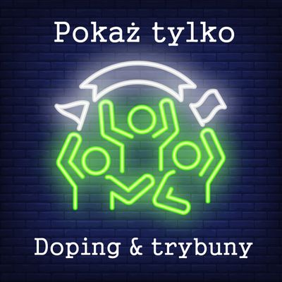 Doping &amp; trybuny