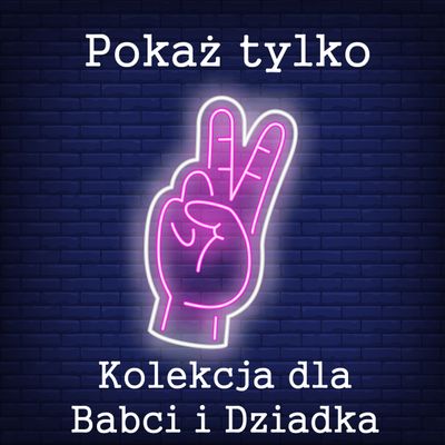 Kolekcja dla Babci i Dziadka