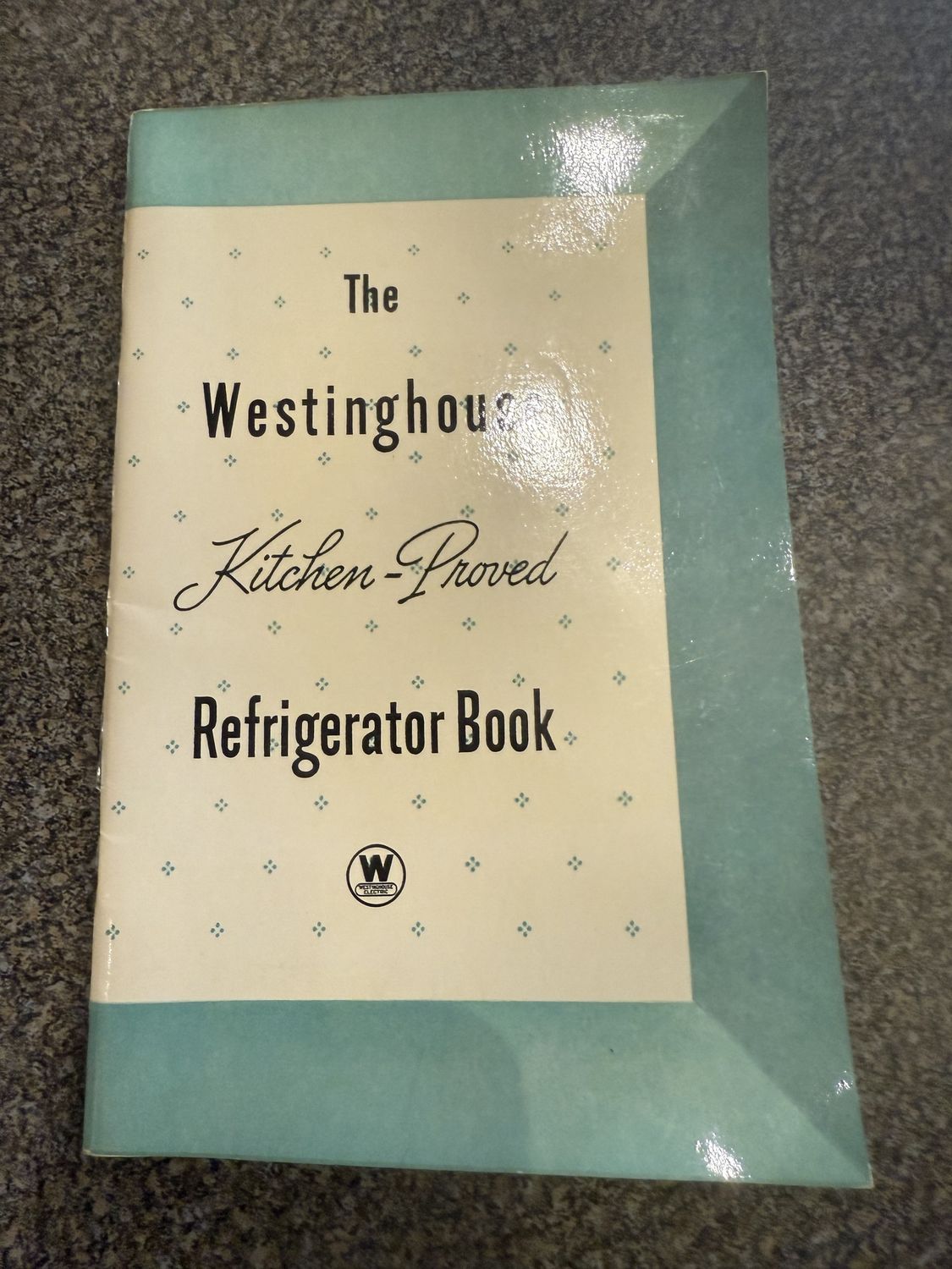 40s-50s Vintage The Westinghouse Kitchen-Proved Refrigerator Book