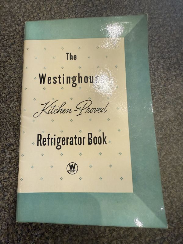 40s-50s Vintage The Westinghouse Kitchen-Proved Refrigerator Book