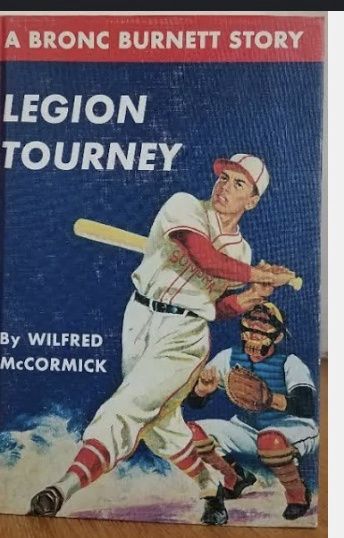 1948 A Bronc Burnett Story Legion Tourney By Wilfred McCormick