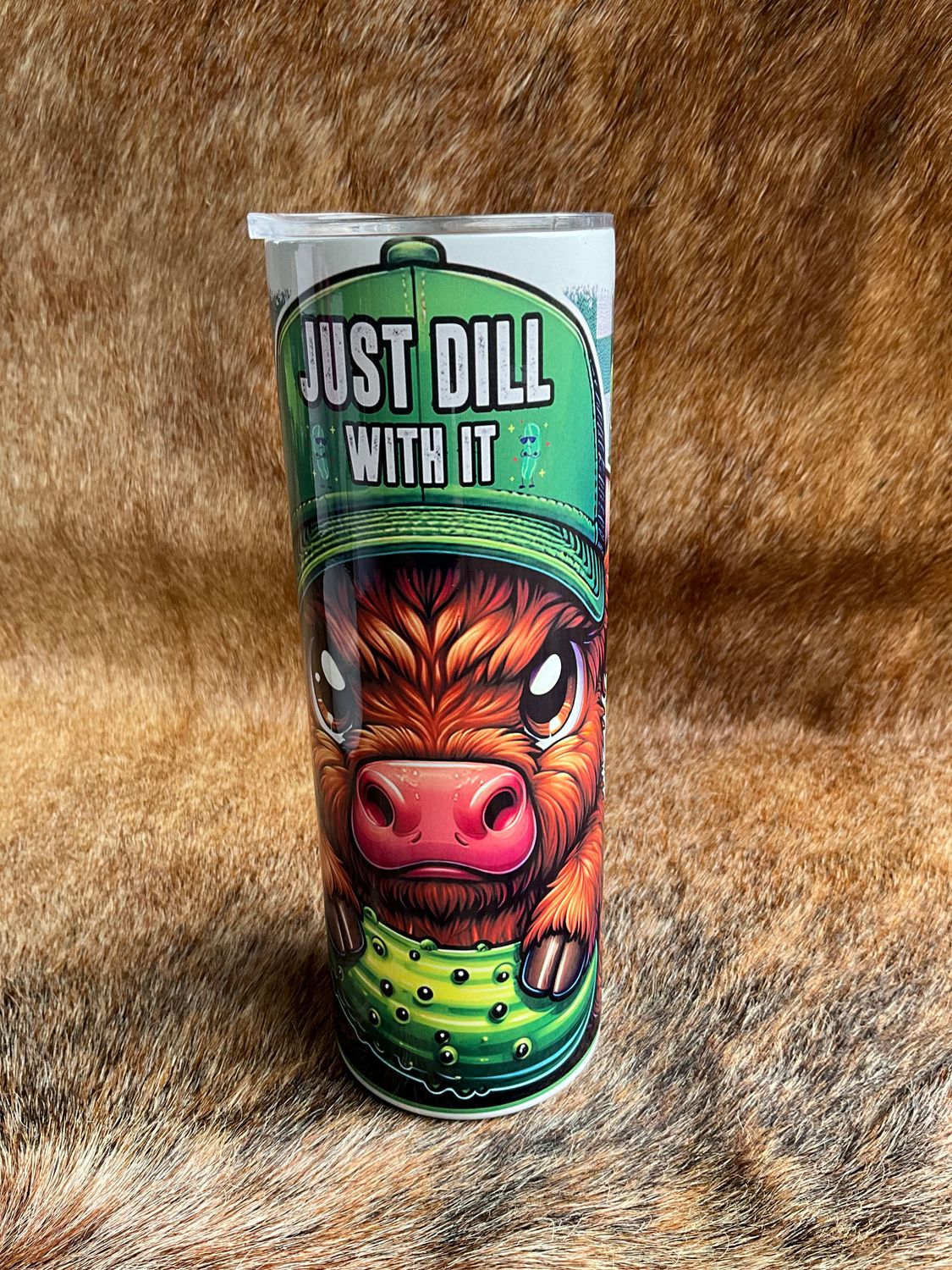 20oz Skinny Tumbler Just Dill with it Highland Cow &amp; Pickles