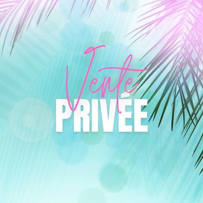 VENTE PRIVEE