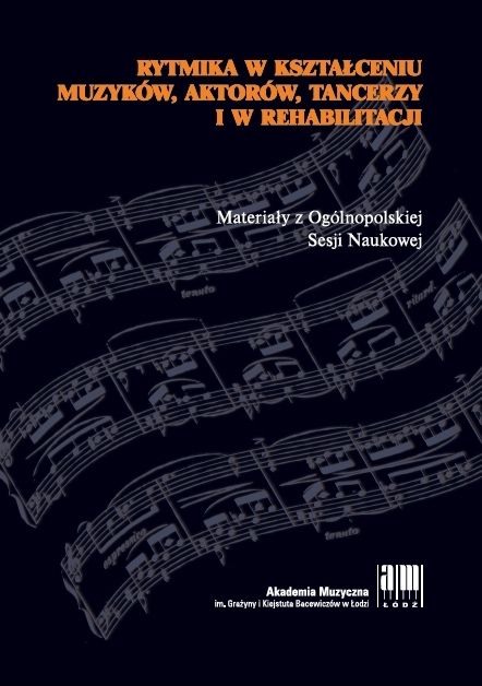 Rytmika w kształceniu muzyków, aktorów, tancerzy i w rehabilitacji, 2011 r.