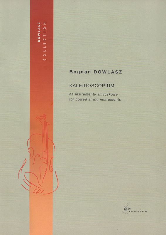 KALEIDOSCOPIUM na instrumenty smyczkowe - Bogdan Dowlasz