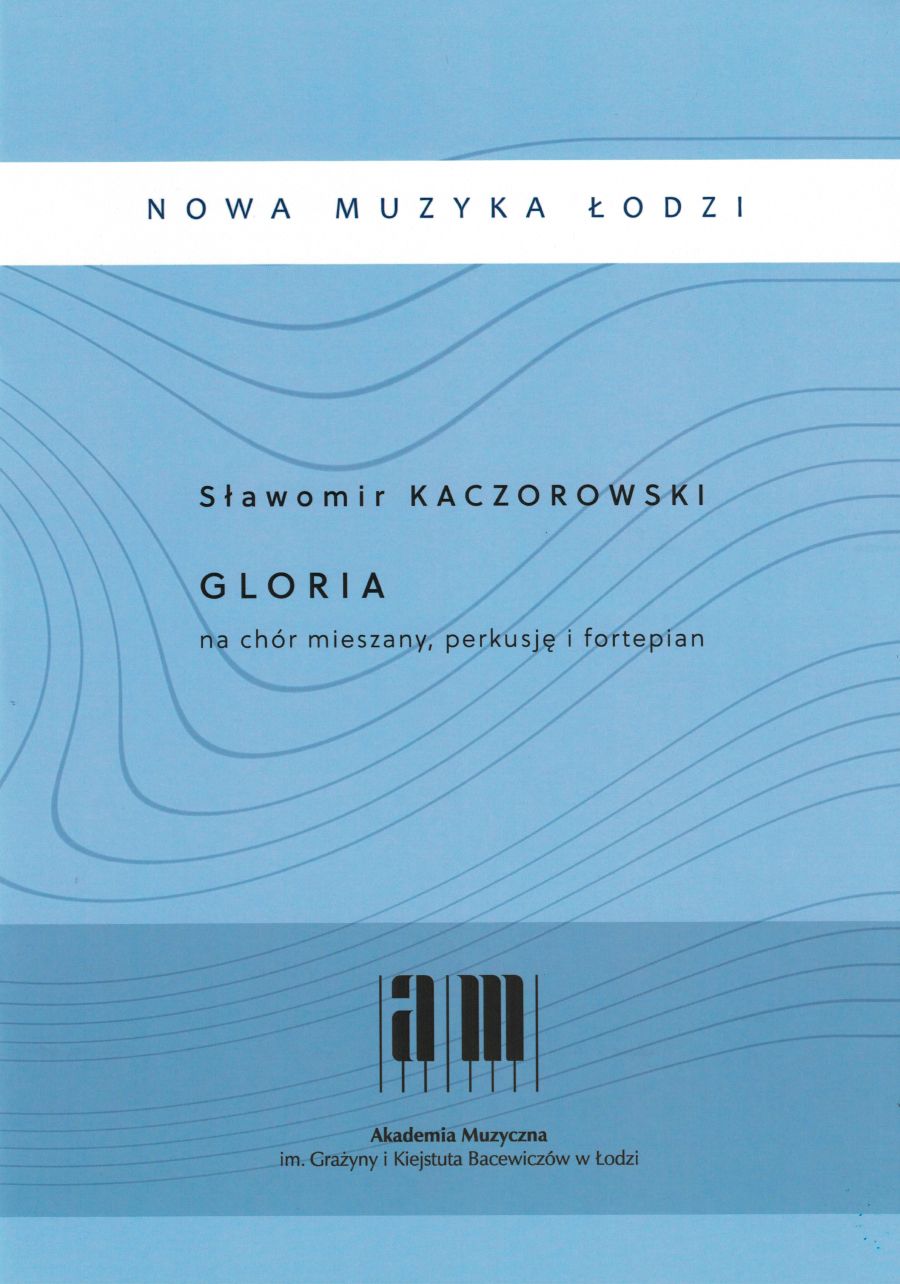 GLORIA na chór mieszany, perkusję i fortepian - Sławomir Kaczorowski