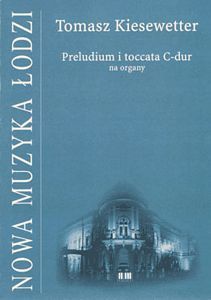 Preludium i toccata C-dur na organy - Tomasz Kiesewetter