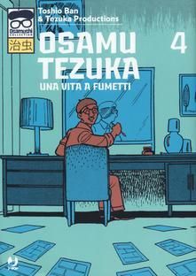 OSAMU TEZUKA - UNA VITA A FUMETTI 4 OSAMU TEZUKA - UNA VITA A FUMETTI 4