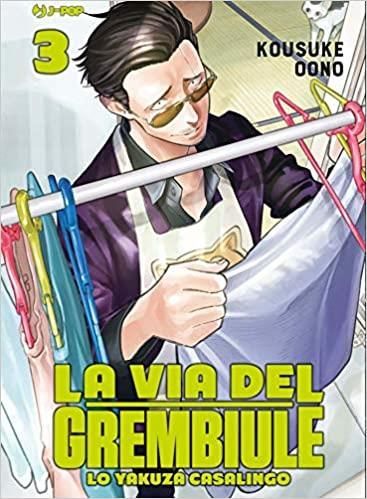 LA VIA DEL GREMBIULE - LO YAKUZA CASALINGO 3