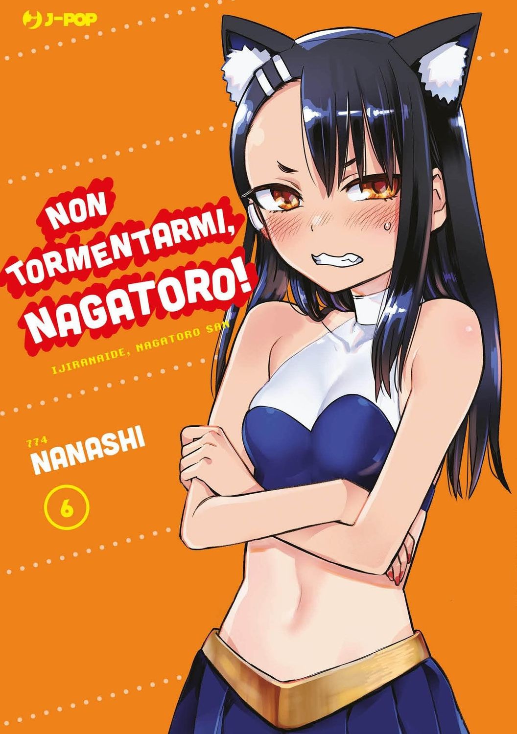 NON TORMENTARMI, NAGATORO! 6