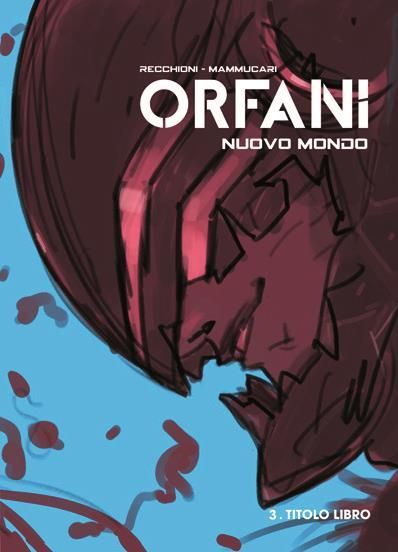 ORFANI - NUOVO MONDO 3