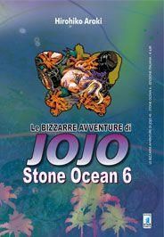 LE BIZZARRE AVVENTURE JO JO - STONE OCEAN 6 LE BIZZARRE AVVENTURE JO JO - STONE OCEAN 6
