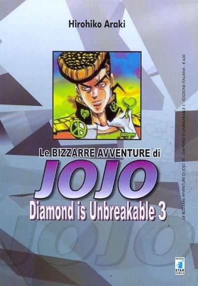 LE BIZZARRE AVVENTURE JO JO - DIAMOND IS UNBREAKABLE 3 LE BIZZARRE AVVENTURE JO JO - DIAMOND IS UNBREAKABLE 3