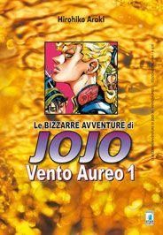 LE BIZZARRE AVVENTURE JO JO - VENTO AUREO 1 LE BIZZARRE AVVENTURE JO JO - VENTO AUREO 1