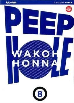 PEEP HOLE 8 PEEP HOLE 8