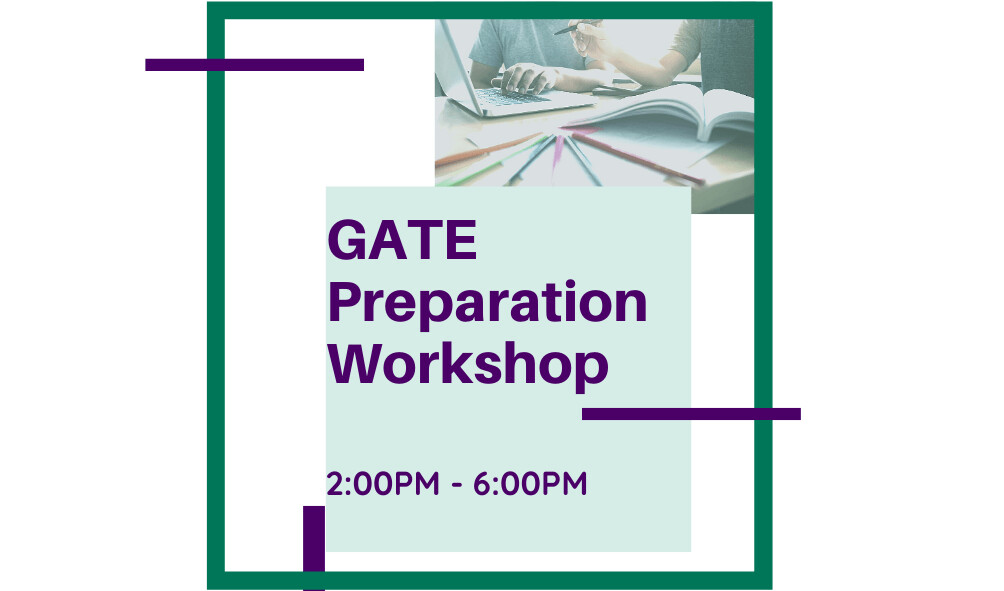 GATE Test Preparation Workshop 2 -Wednesday 7th and Friday 9th January 2026 2:00pm – 6:00pm