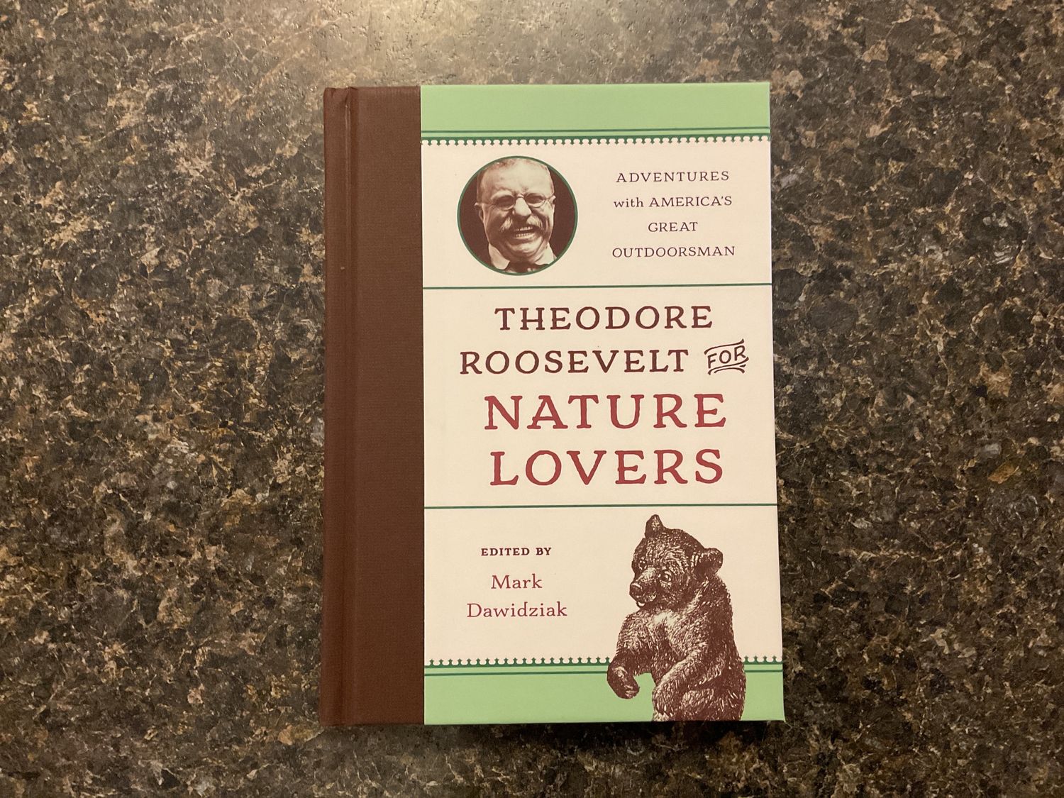 Theodore Roosevelt For Nature Lovers