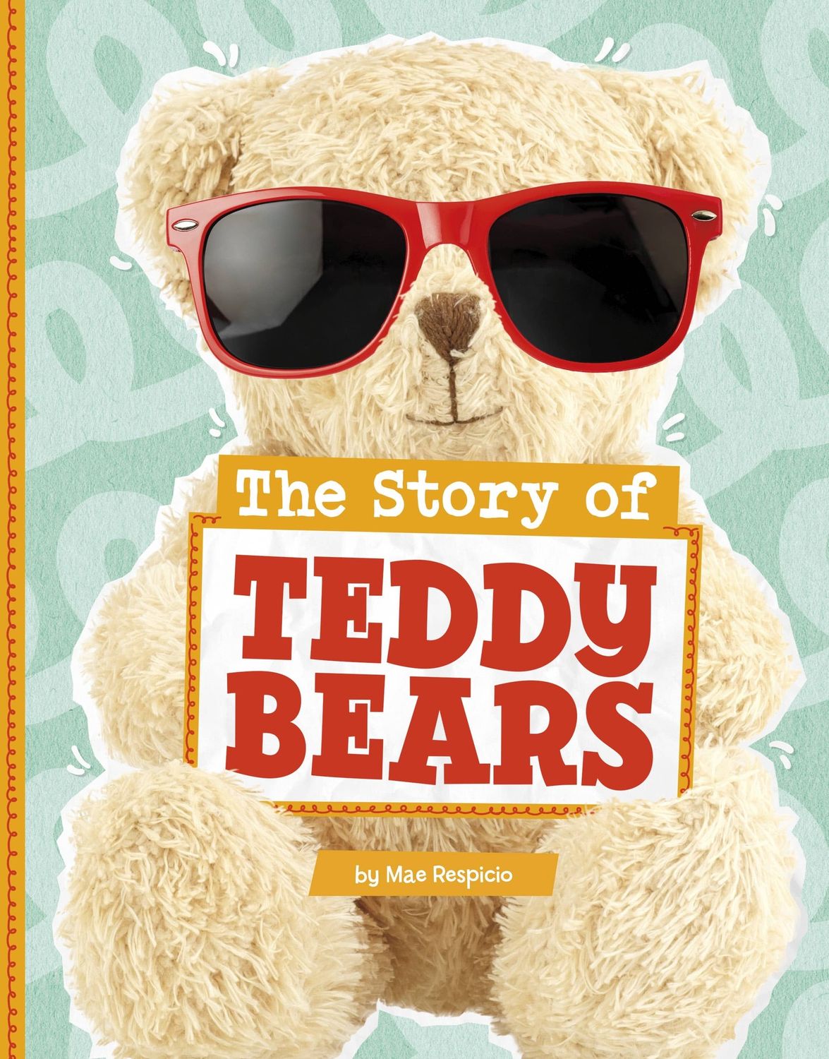 The Story of Teddy Bears, Format: Paperback