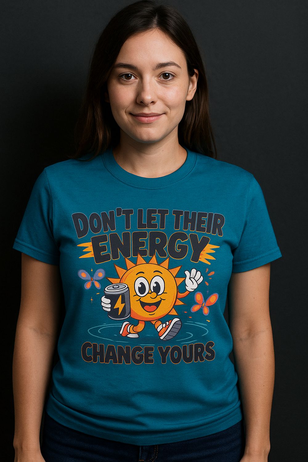 Don&#39;t Let Their Energy Change Yours (XL)