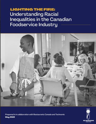 Lighting the Fire: Understanding Racial Inequalities in the Canadian Foodservice Industry, 2nd Edition