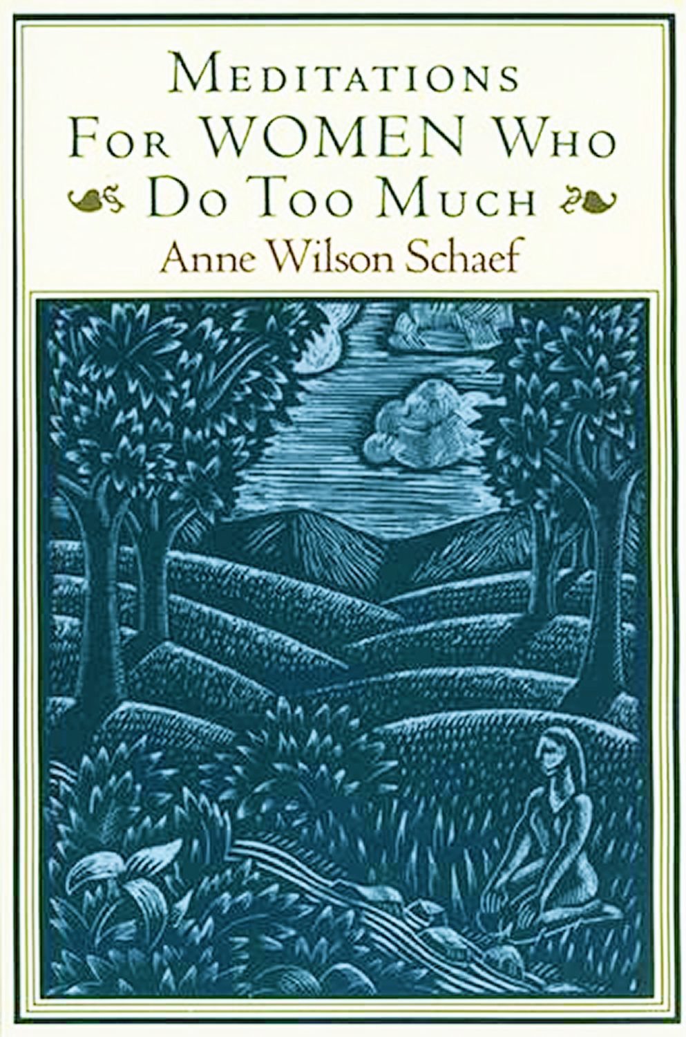 Meditations for Women Who Do Too Much