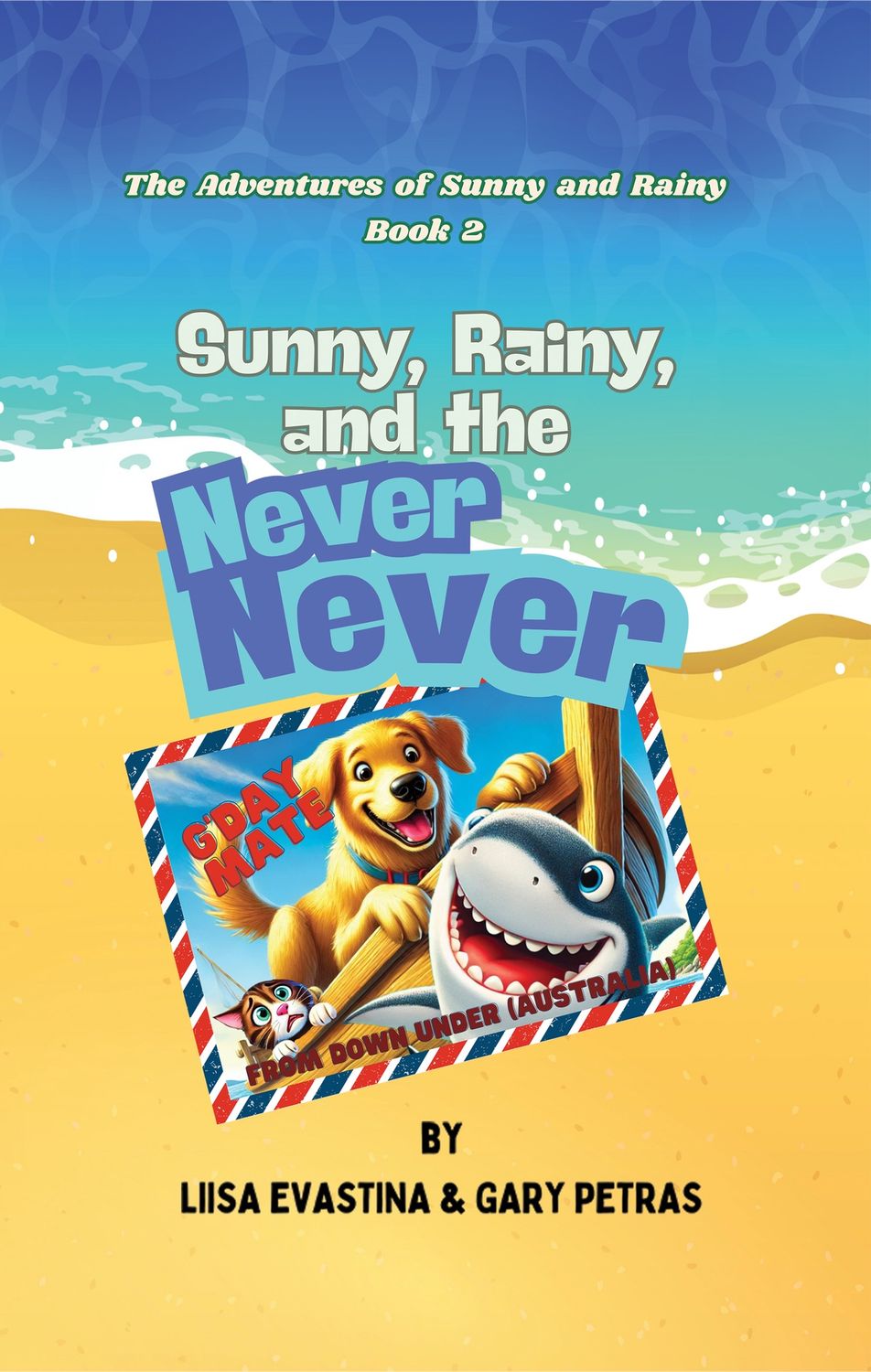Sunny, Rainy and the Never Never, Format: Hardcover