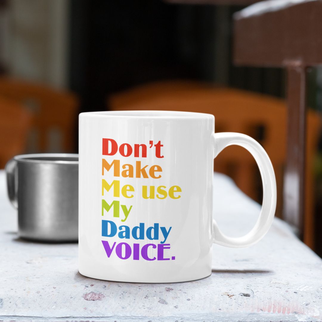 Rainbow Daddy Voice Mug – Bold LGBTQ+ Sass in Every Sip