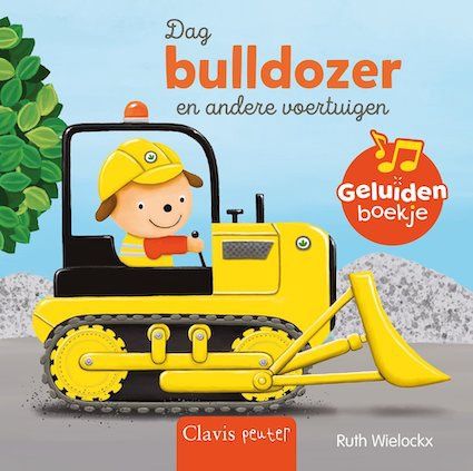 Geluidenboek Dag bulldozer en andere voertuigen