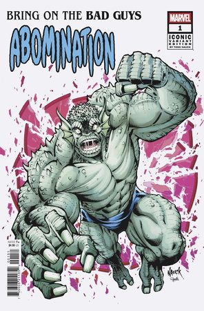 Bring On The Bad Guys Abomination #1 Todd Nauck Iconic Variant
