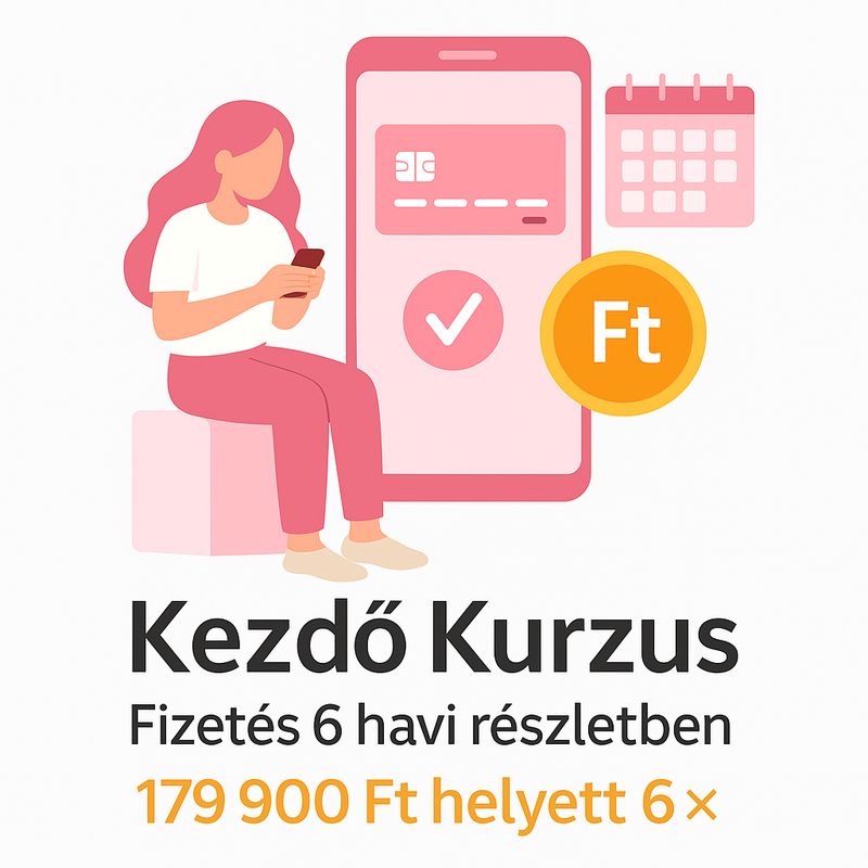 Kezdő Kurzus - 6 részletben