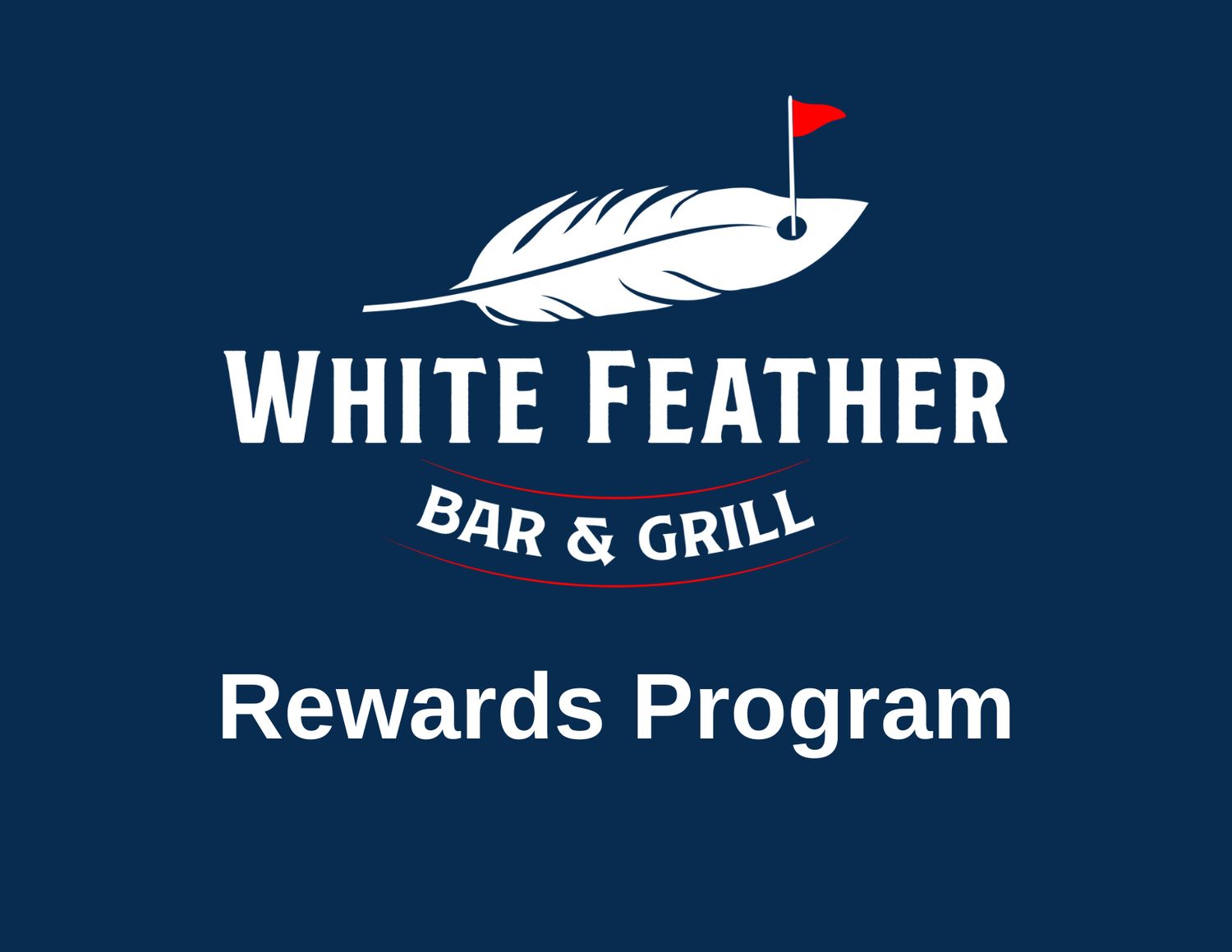 Member Account Reload - White Feather Bar & Grill Rewards
