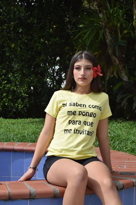 Camiseta “Si saben cómo me pongo, ¿pa’ qué me invitan?”