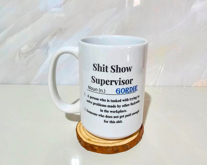 Personalized Shit Show Supervisor