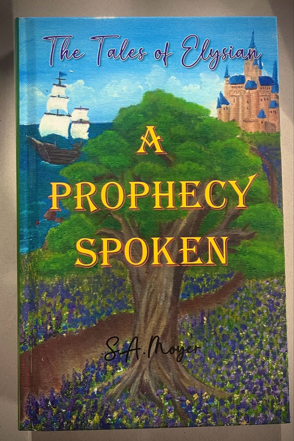 "A Prophecy Spoken" Hardcover