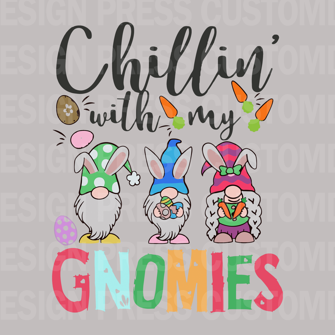 Easter Chillin&#39; with my Gnomies PNG, sublimation, POD, Digital Download Image