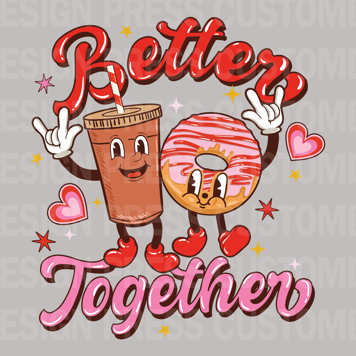 Better Together Valentine PNG, sublimation, POD, Digital Download Image