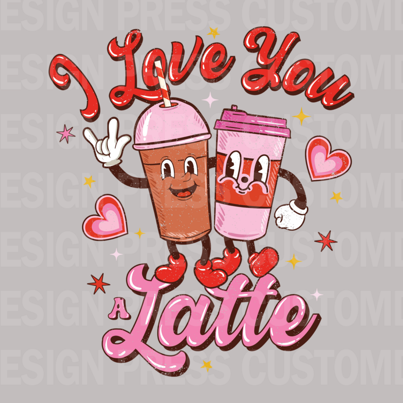 Valentine I Love You Latte PNG, sublimation, POD, Digital Download Image