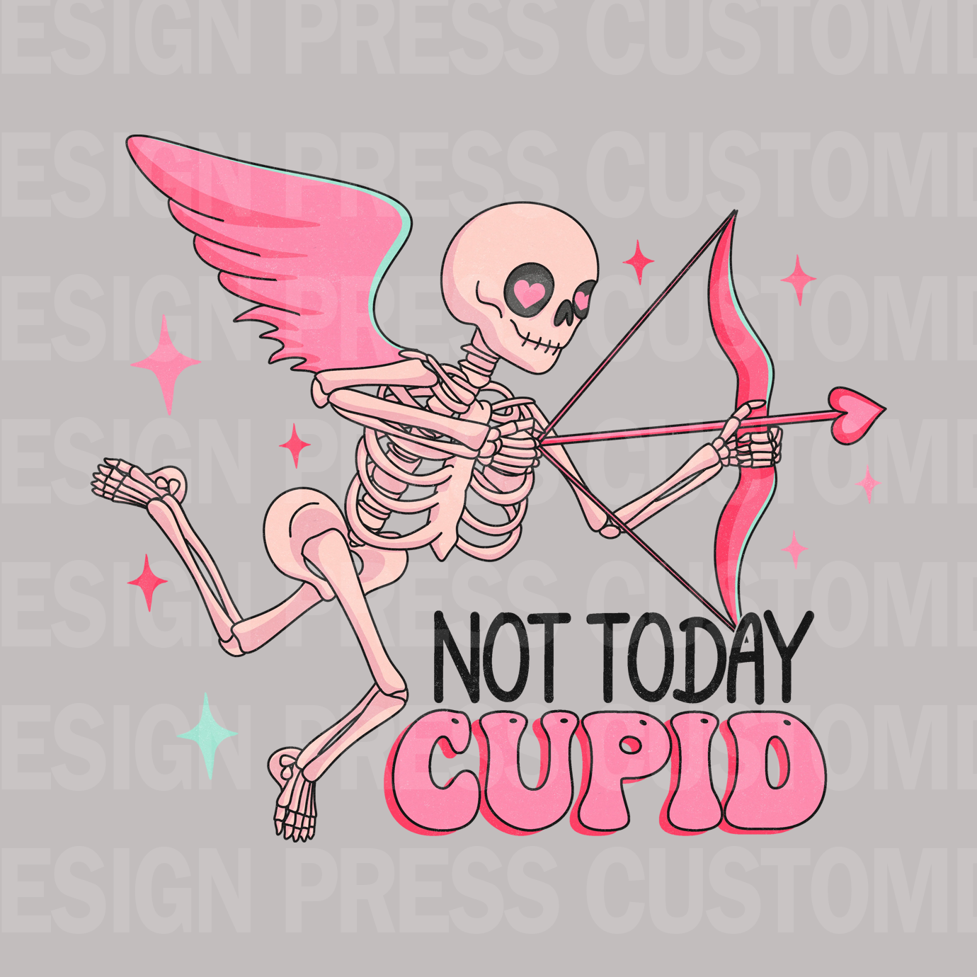 Valentine Not Today  PNG, sublimation, POD, Digital Download Image