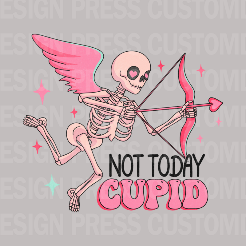 Valentine Not Today  PNG, sublimation, POD, Digital Download Image