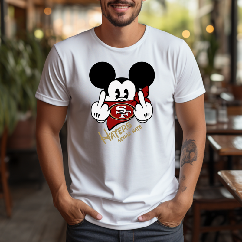 San Francisco 49ers Mickey Haters Gonna Hate
