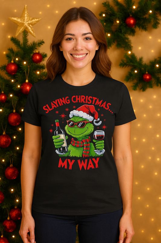 Slaying Christmas My Way Grinch T-Shirt